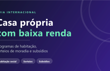 Guia internacional de casa própria para baixa renda: programas de habitação, sorteios de moradia e subsídios